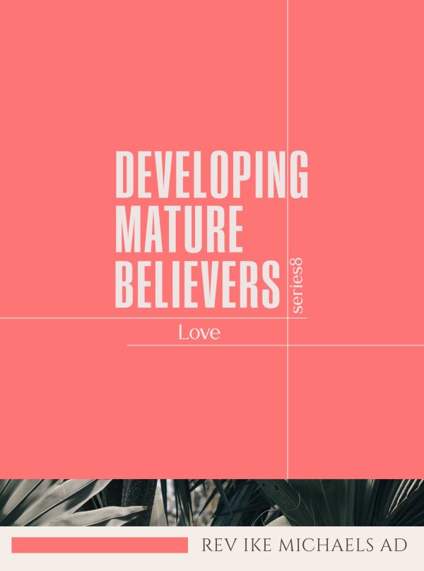 Developing mature believers 8