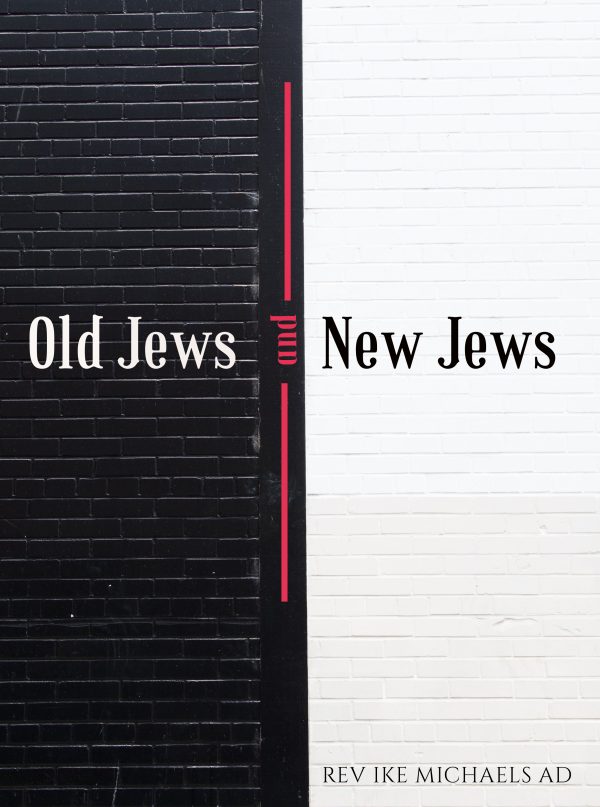 Old Jews And New Jews