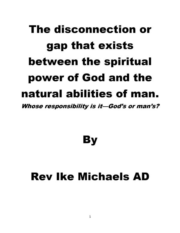 The Disconnect Or Gap That Exists Between The Spiritual Power Of God And The Natural Abilities Of Man - Image 3